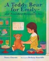 Vorderes Coverbild A Teddy Bear for Emily--And President Roosevelt, Too