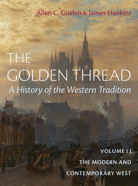 Vorderes Coverbild The Golden Thread: A History of the Western Tradition, Volume II