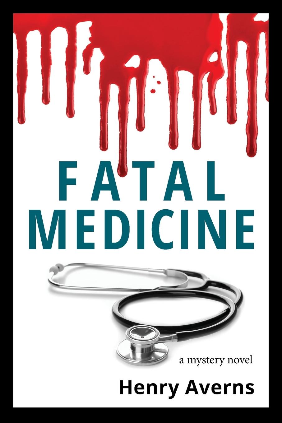 Vorderes Coverbild FATAL MEDICINE - A Mystery Novel
