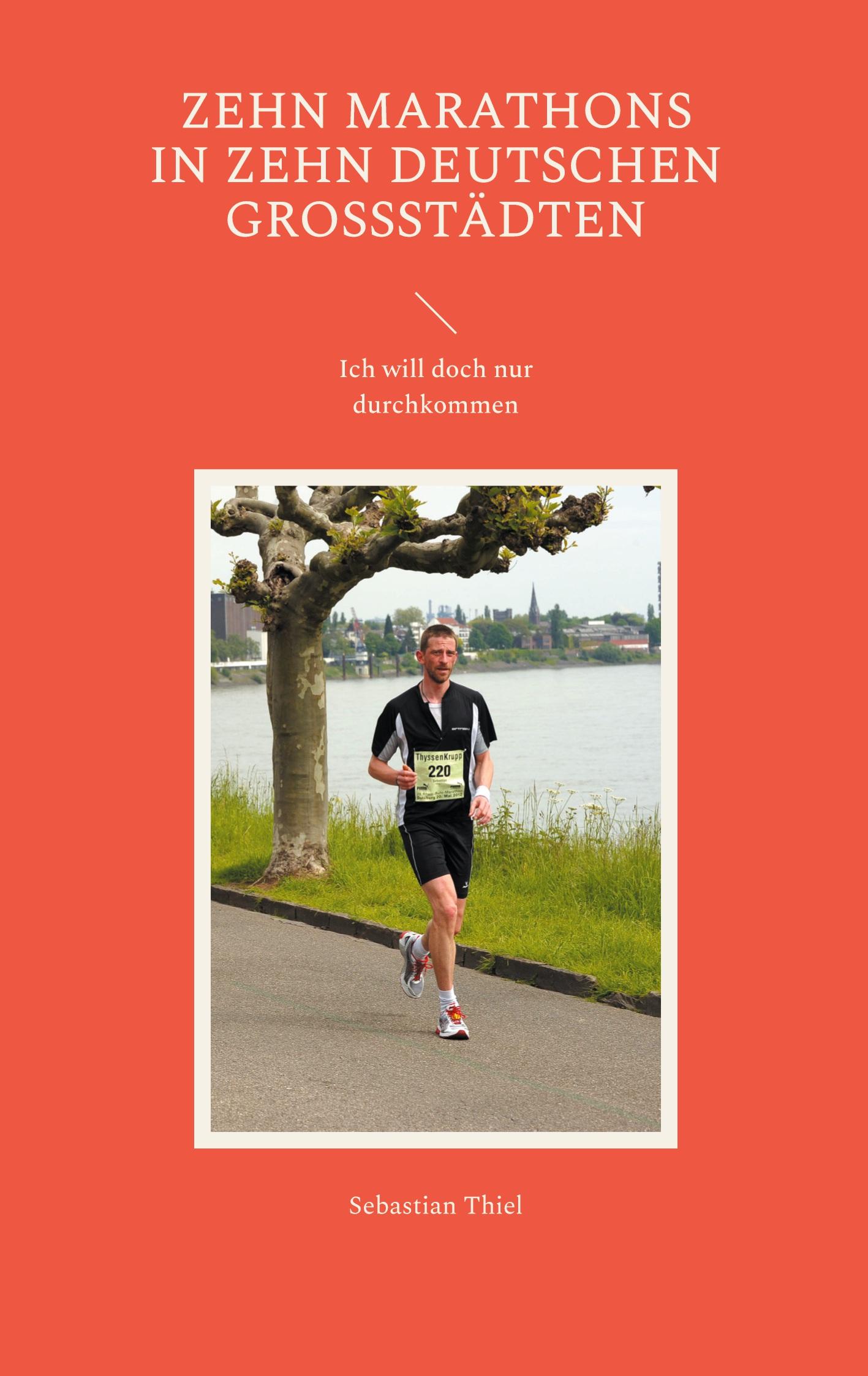 Vorderes Coverbild Zehn Marathons in zehn deutschen Großstädten