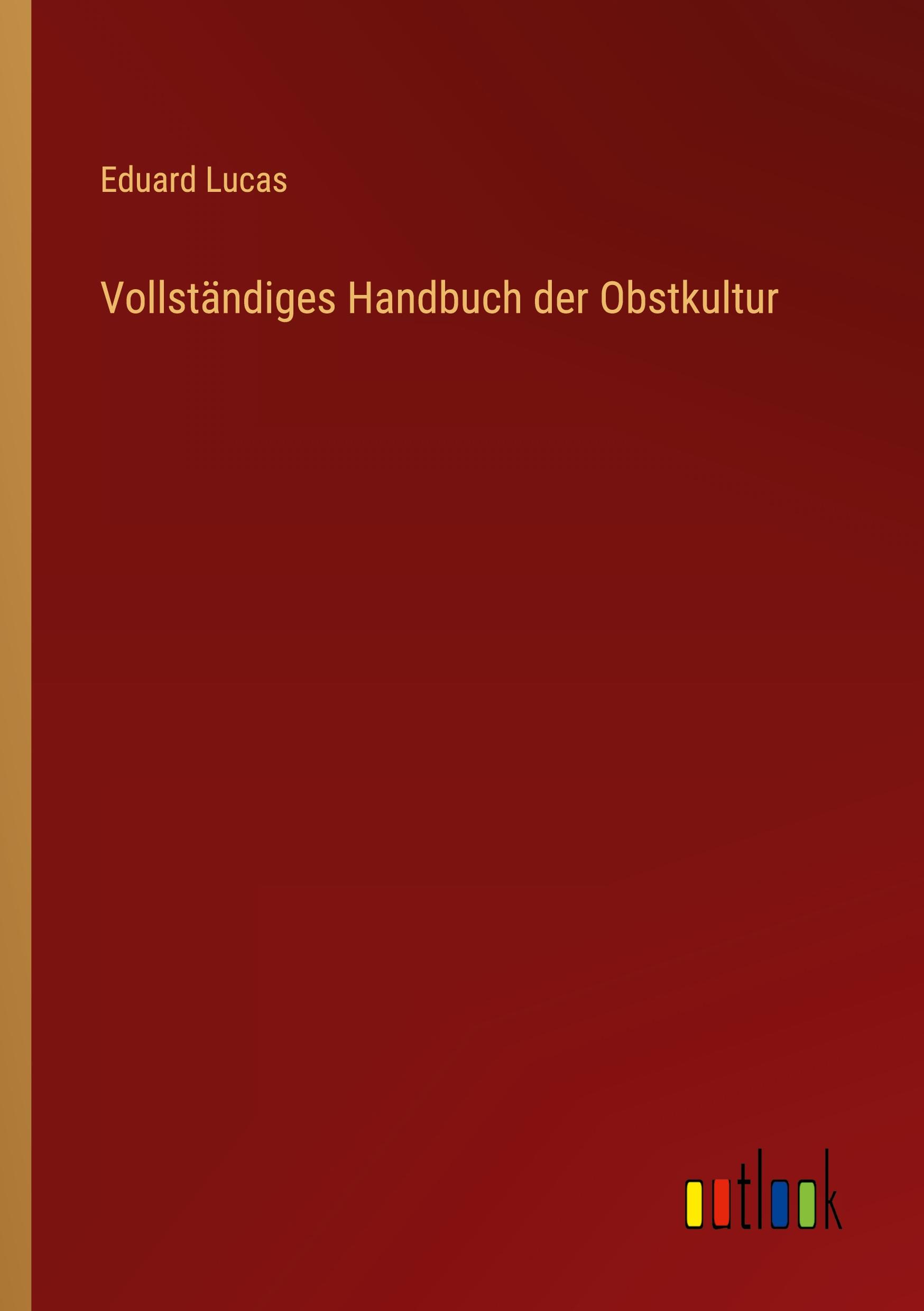 Vorderes Coverbild Vollständiges Handbuch der Obstkultur