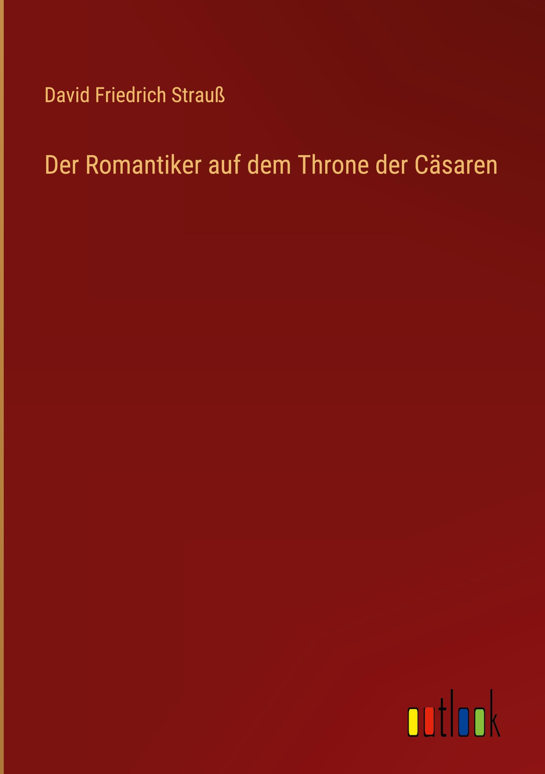 Vorderes Coverbild Der Romantiker auf dem Throne der Cäsaren