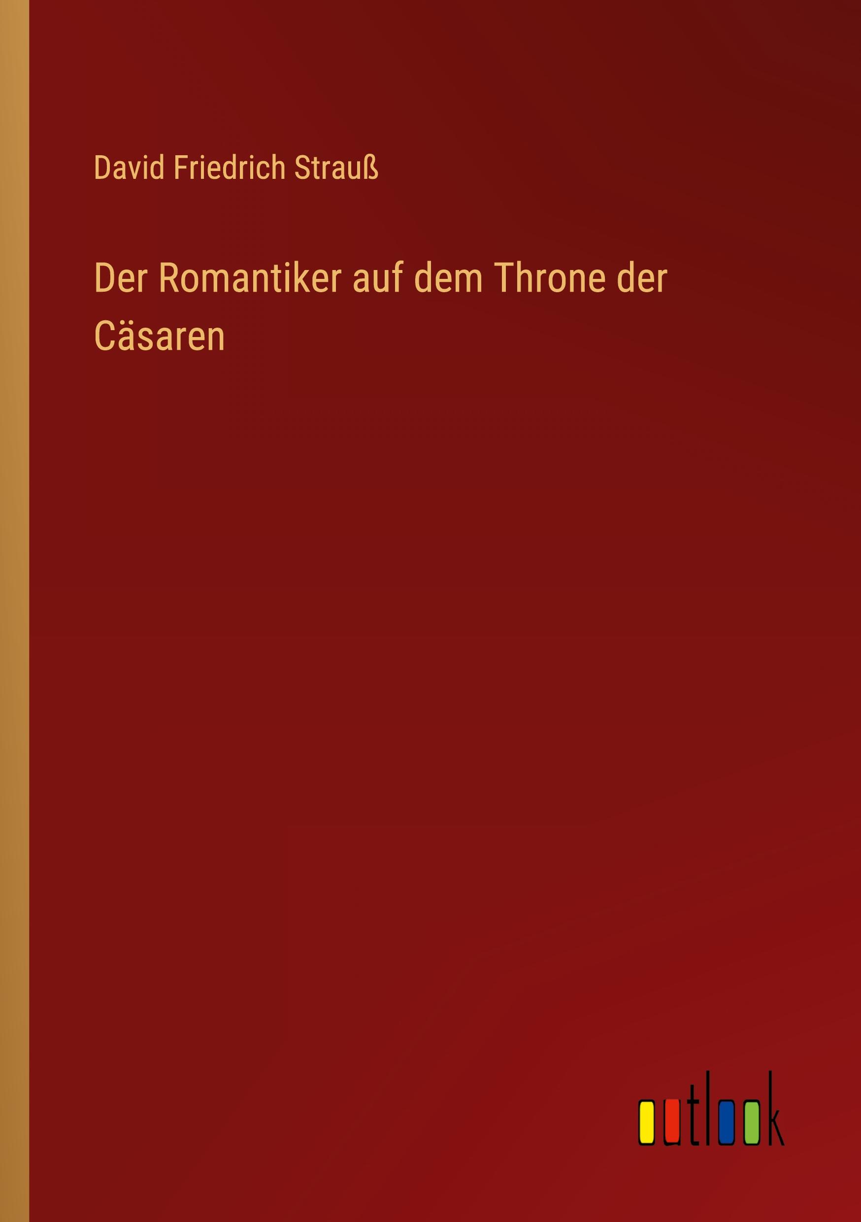 Vorderes Coverbild Der Romantiker auf dem Throne der Cäsaren