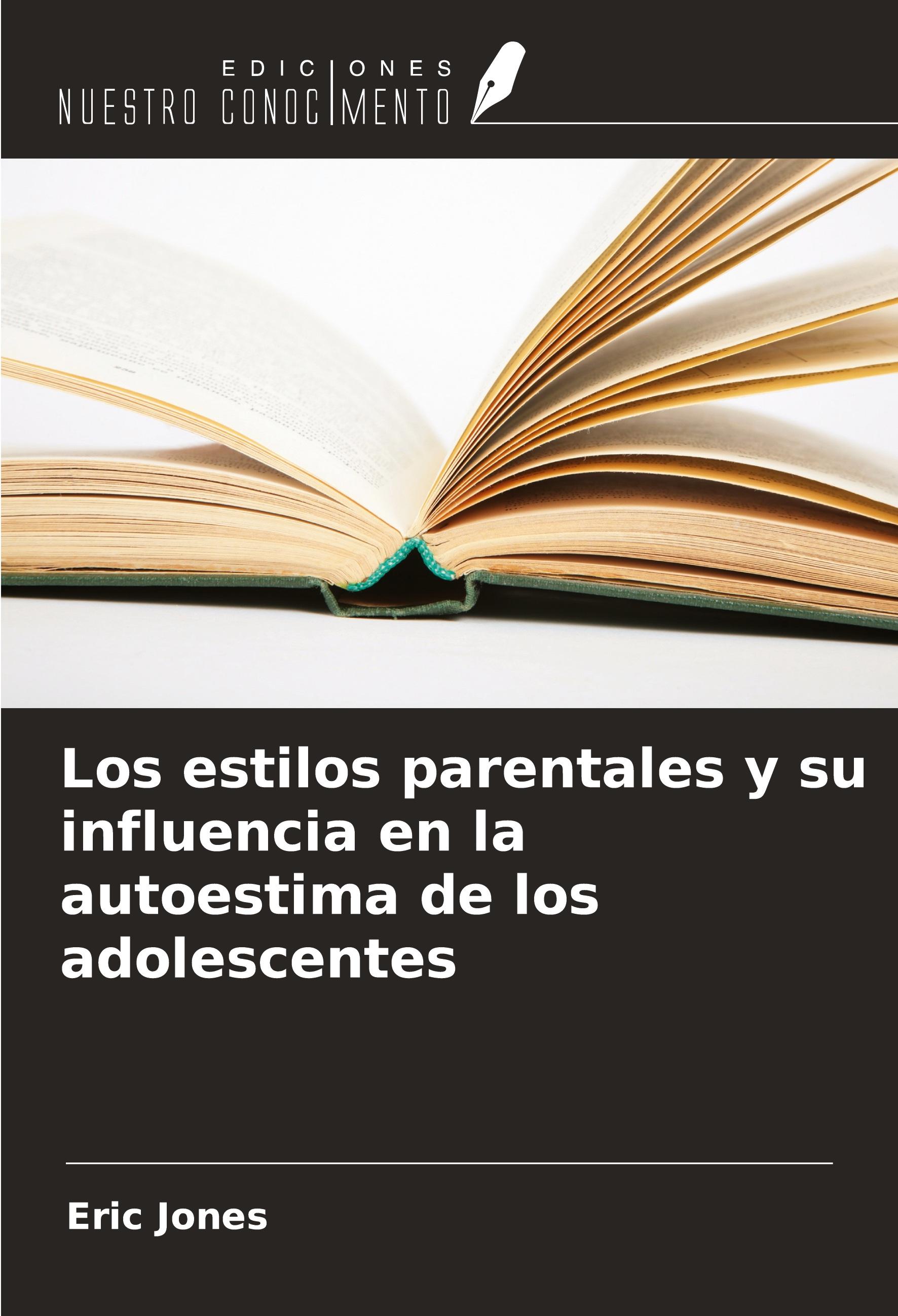 Vorderes Coverbild Los estilos parentales y su influencia en la autoestima de los adolescentes
