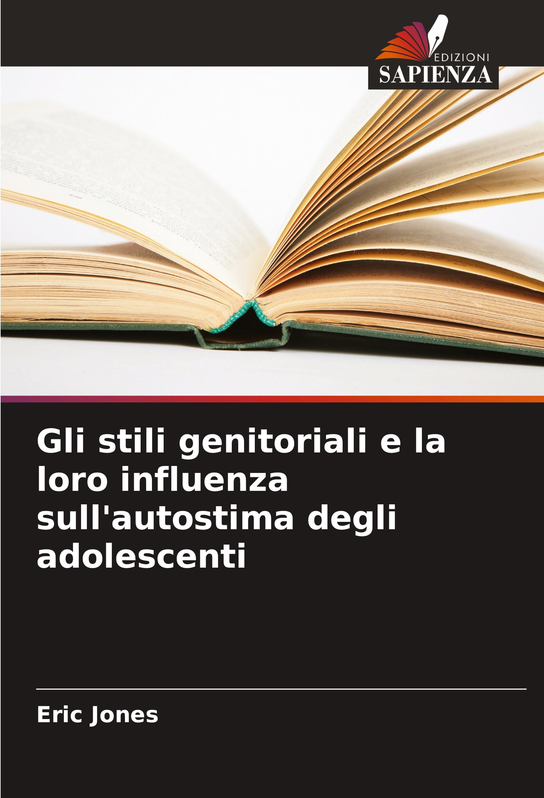 Vorderes Coverbild Gli stili genitoriali e la loro influenza sull'autostima degli adolescenti