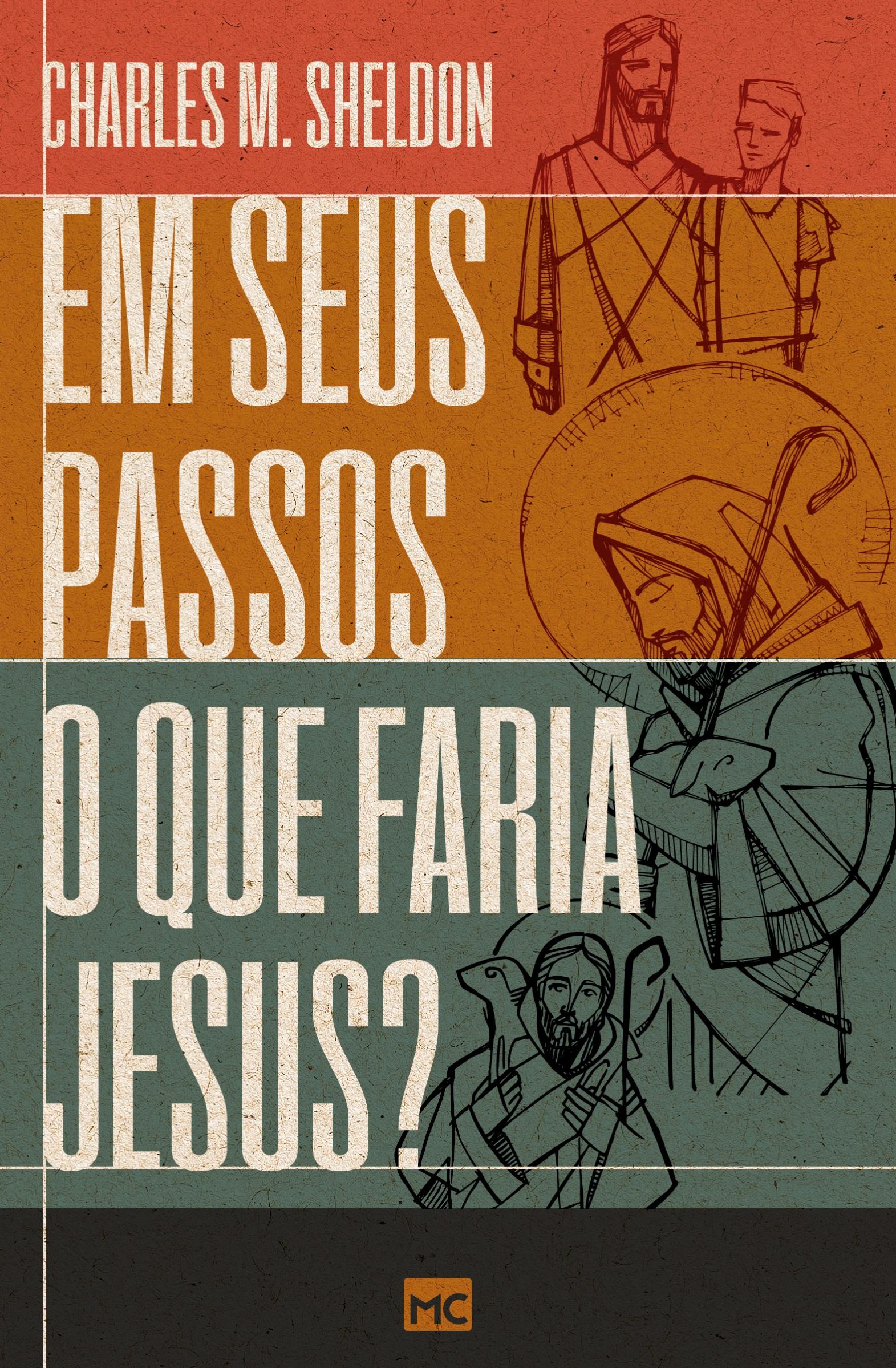 Vorderes Coverbild Em seus passos o que faria Jesus?