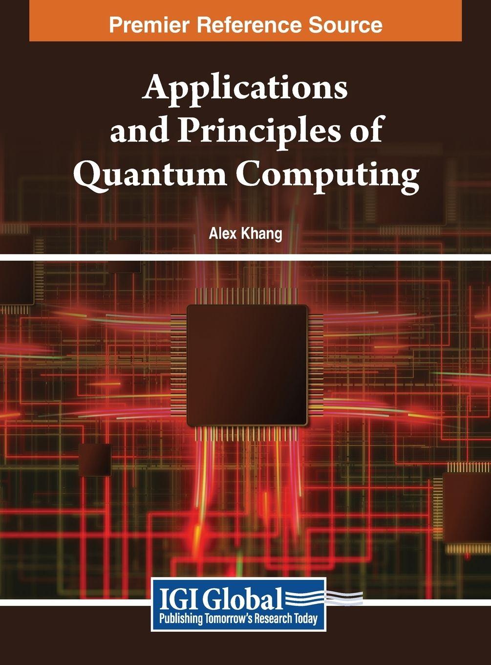 Vorderes Coverbild Applications and Principles of Quantum Computing