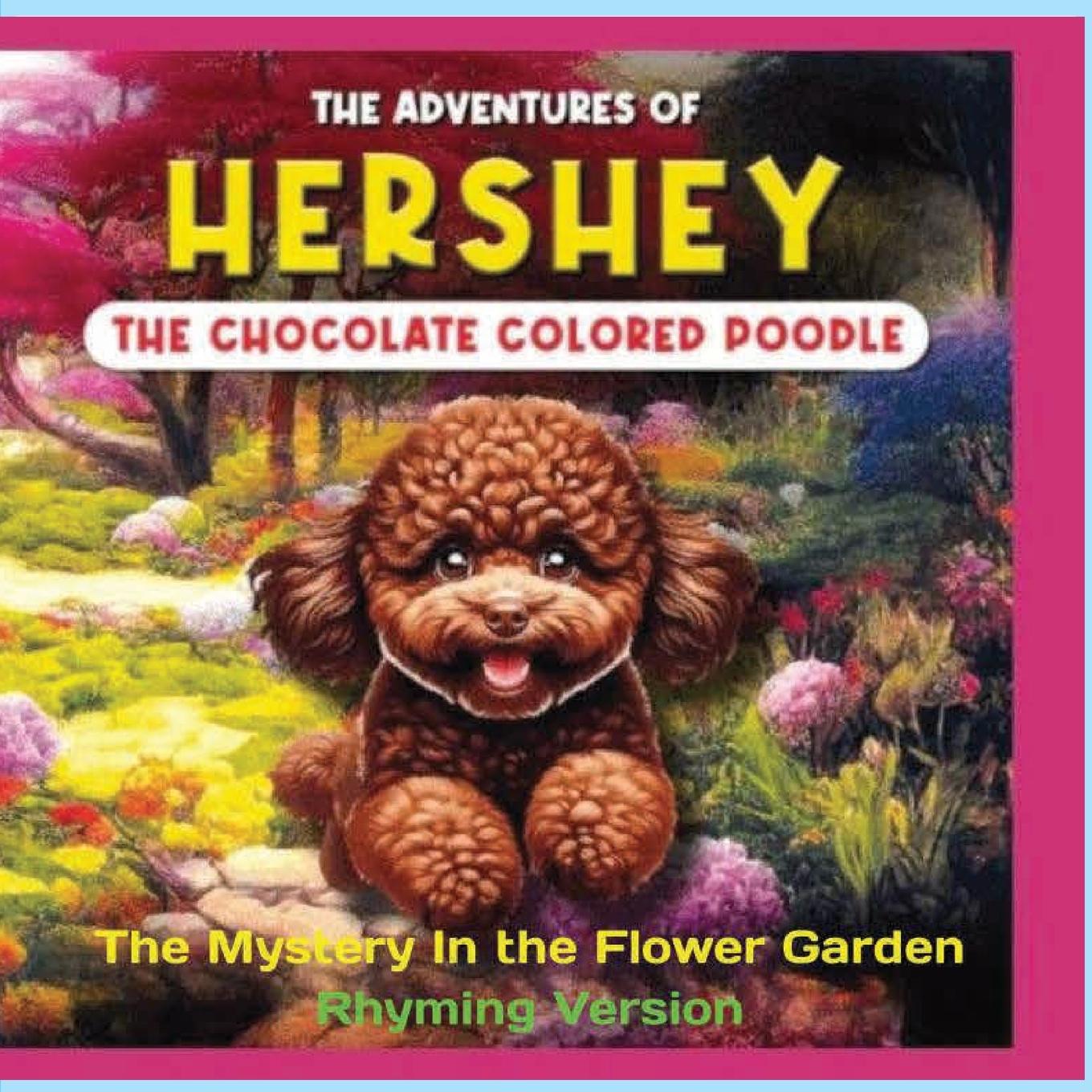 Vorderes Coverbild The Adventures of Hershey the Chocolate Colored Poodle Puppy (rhyming Version)