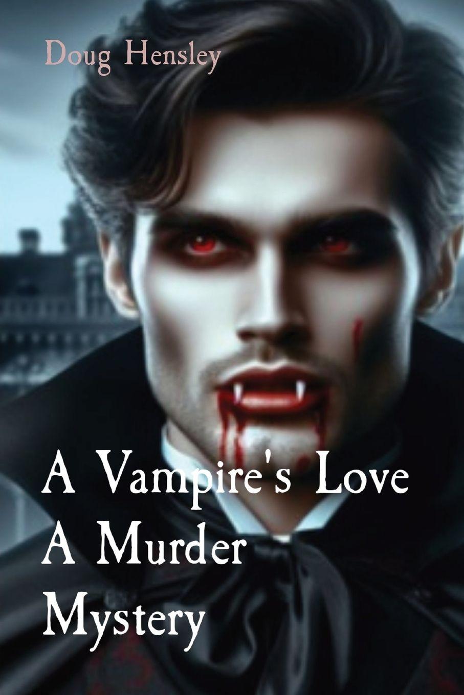 Vorderes Coverbild A Vampire's Love A Murder Mystery