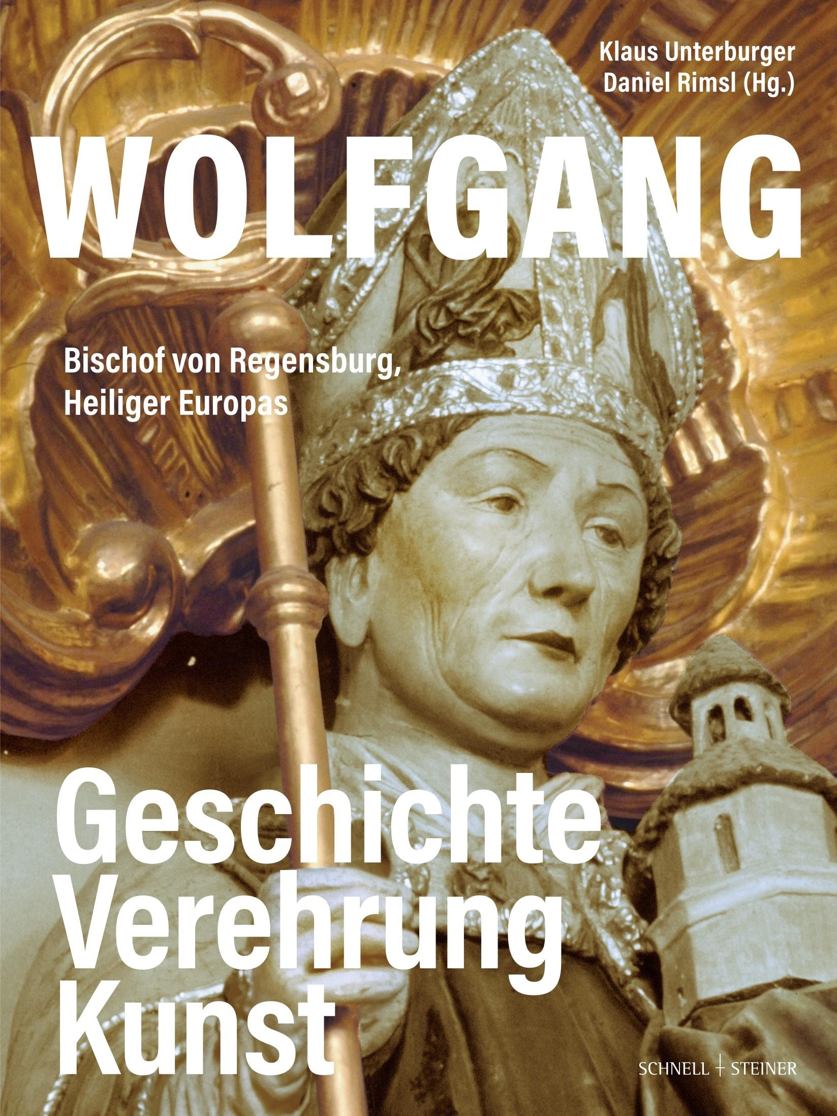 Vorderes Coverbild Wolfgang, Bischof von Regensburg, Heiliger Europas