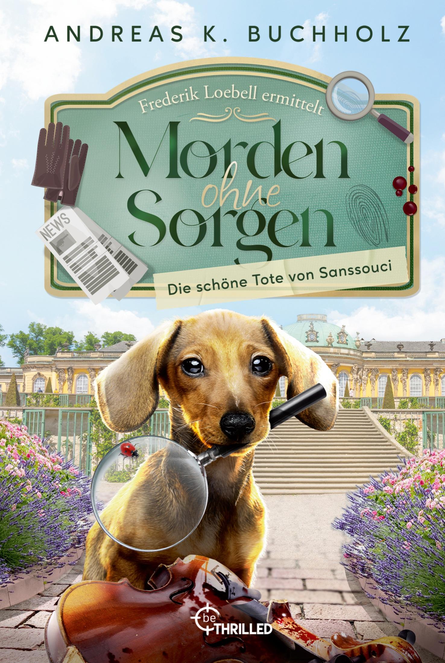 Vorderes Coverbild Morden ohne Sorgen - Die schöne Tote von Sanssouci