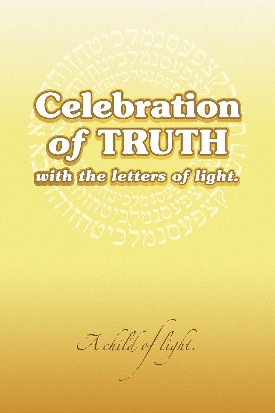 Vorderes Coverbild Celebration of Truth with the Letters of Light