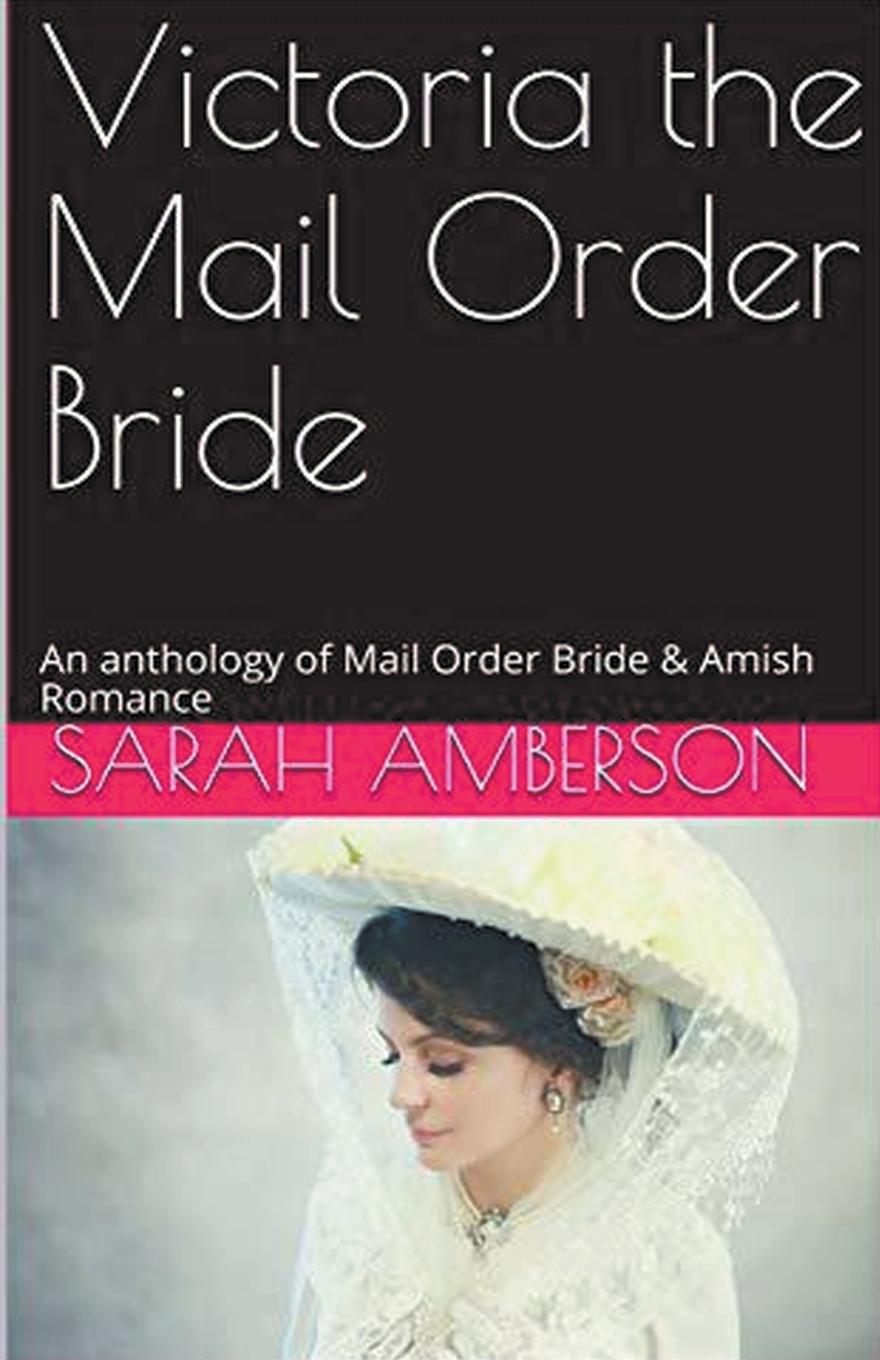 Vorderes Coverbild Victoria The Mail Order Bride An Anthology of Mail Order Bride & Amish Romance