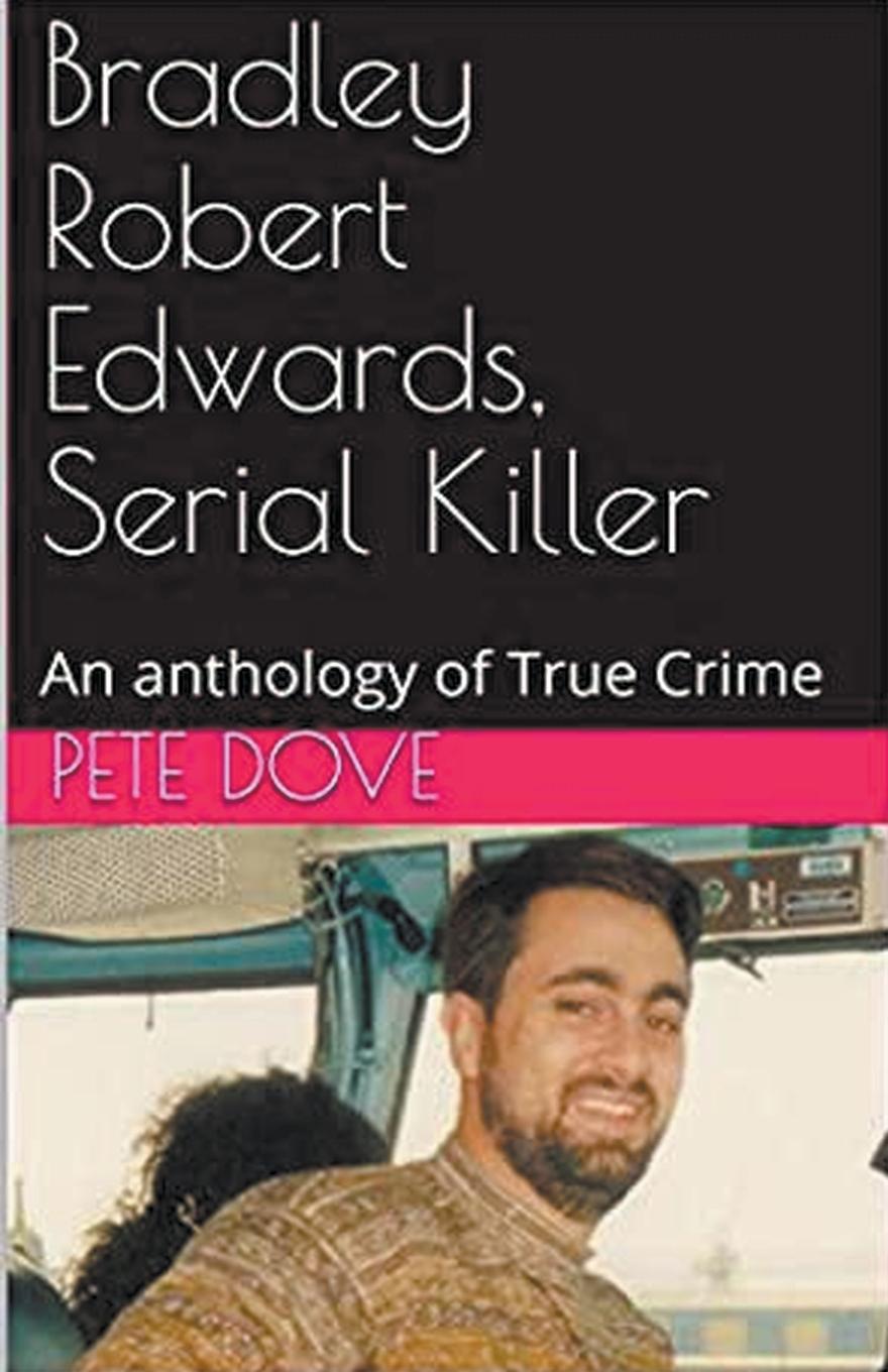 Vorderes Coverbild Bradley Robert Edwards, Serial Killer An Anthology of True Crime