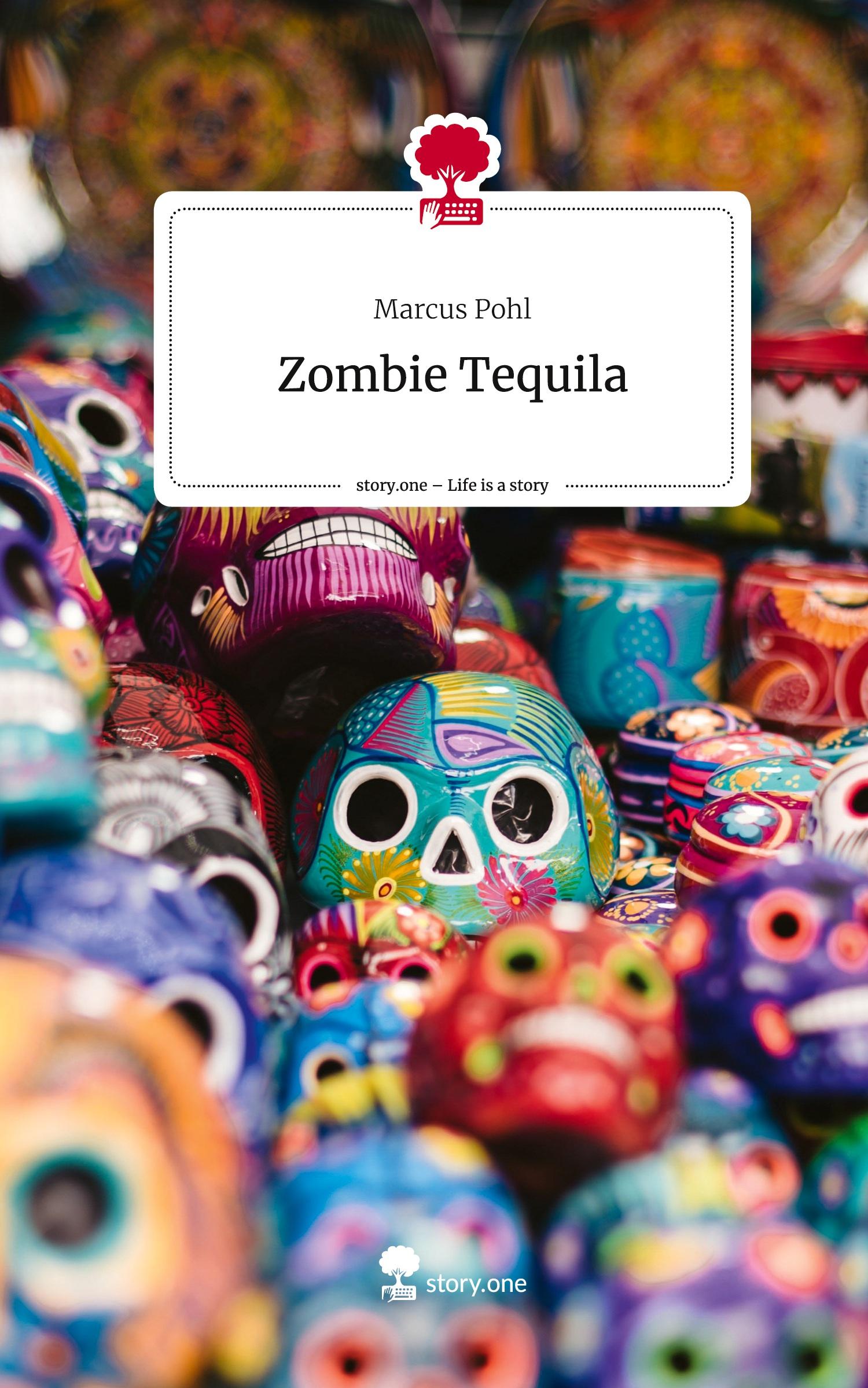 Vorderes Coverbild Zombie Tequila. Life is a Story - story.one