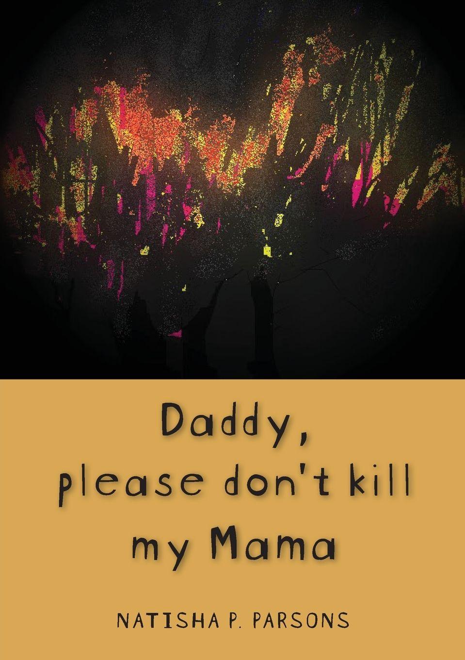 Vorderes Coverbild Daddy, please don't kill my mama
