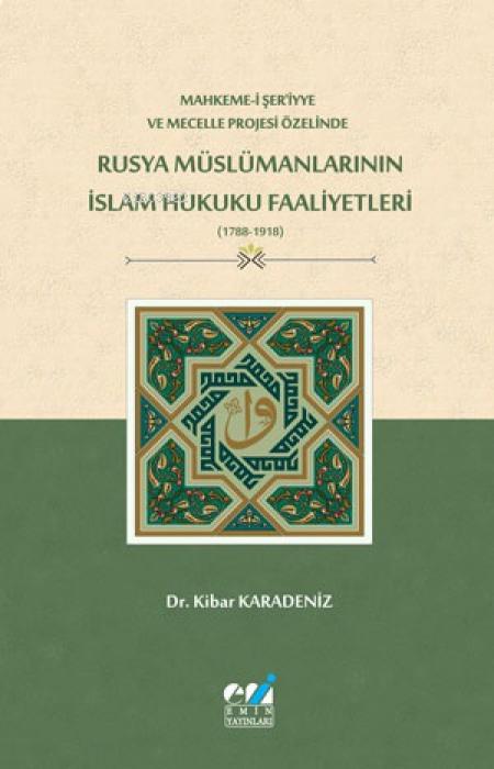 Vorderes Coverbild Mahkeme-i Seriyye ve Mecelle Projesi Özelinde, Rusya Müslümanlarinin Islam Hukuku Faaliyetleri 1788-1918