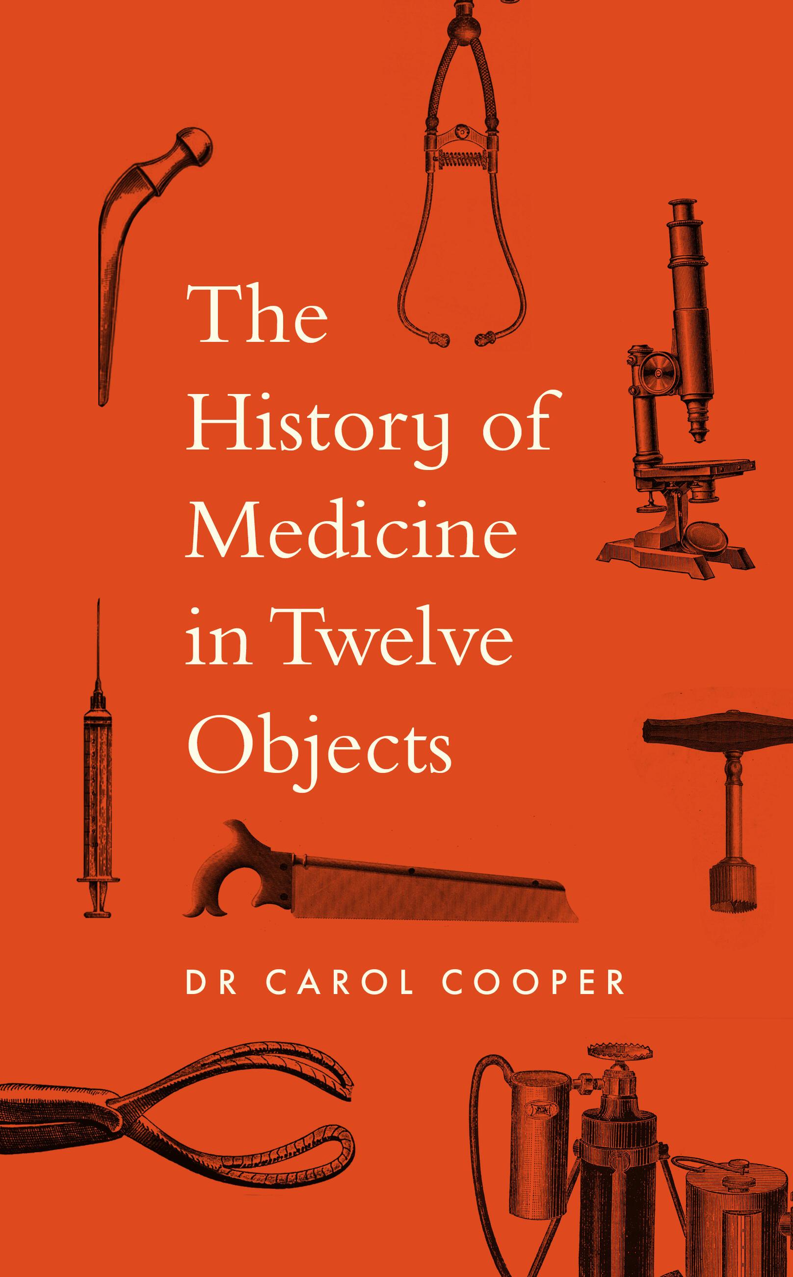 Vorderes Coverbild The History of Medicine in Twelve Objects