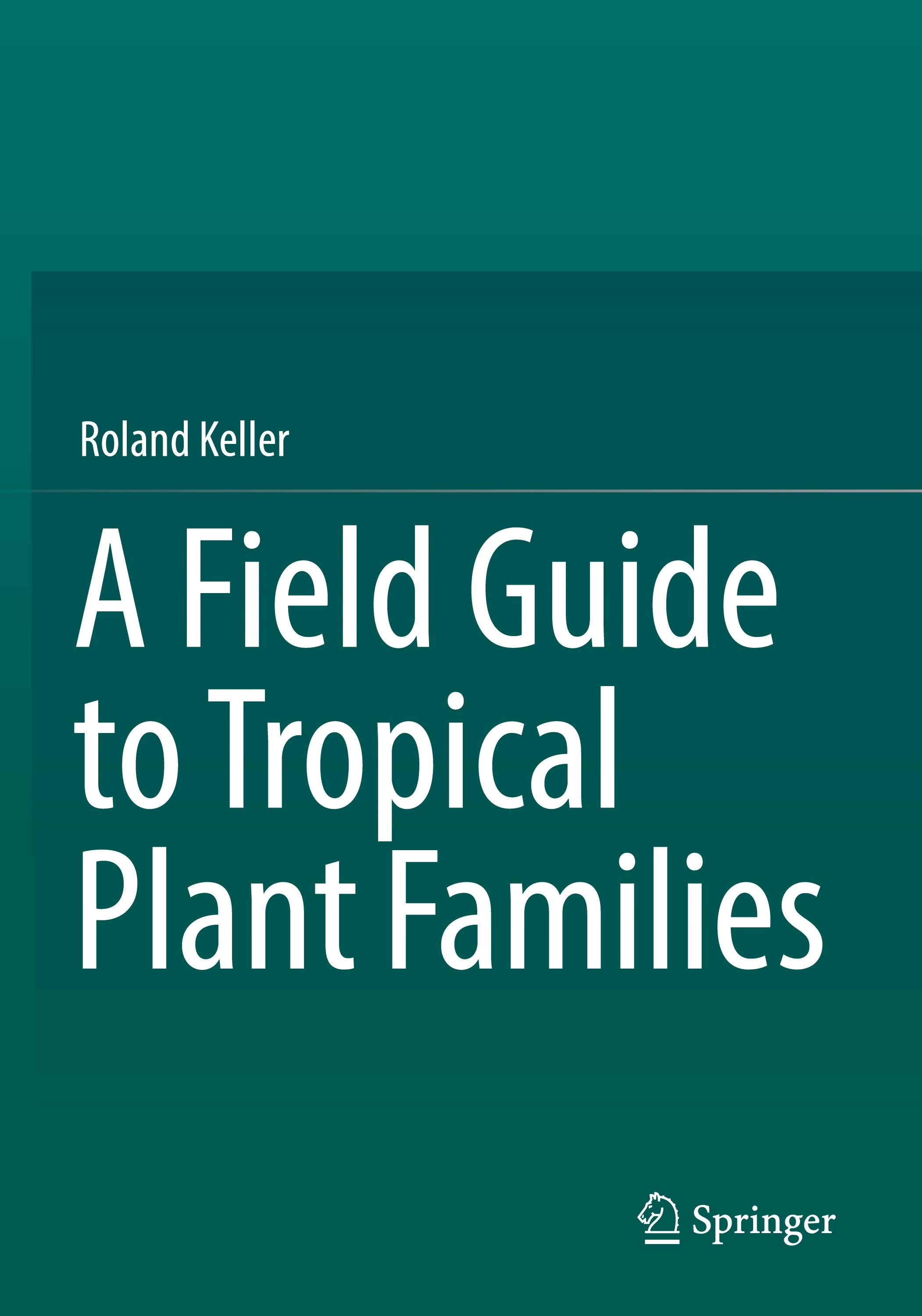 Vorderes Coverbild A Field Guide to Tropical Plant Families