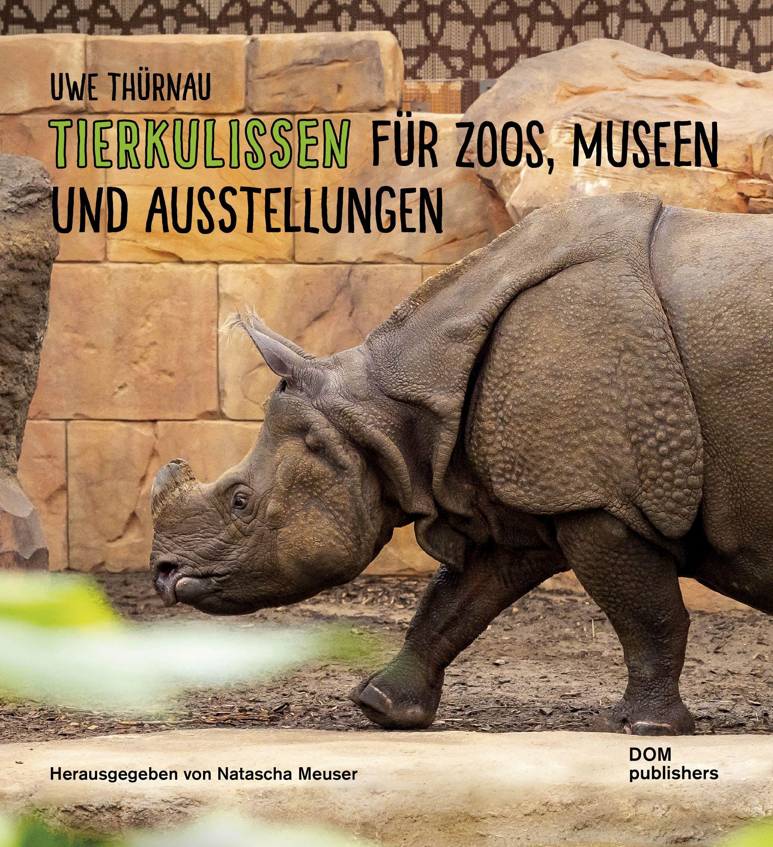 Vorderes Coverbild Uwe Thürnau. Tierkulissen für Zoos, Museen und Ausstellungen