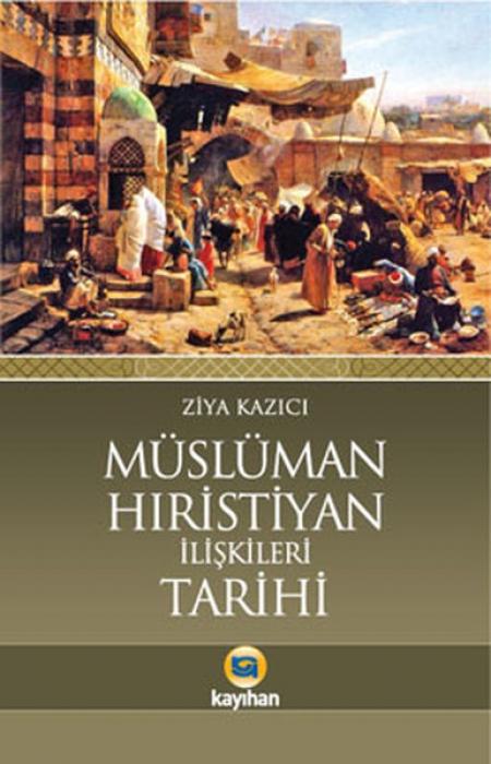 Vorderes Coverbild Müslüman Hristiyan Iliskileri Tarihi