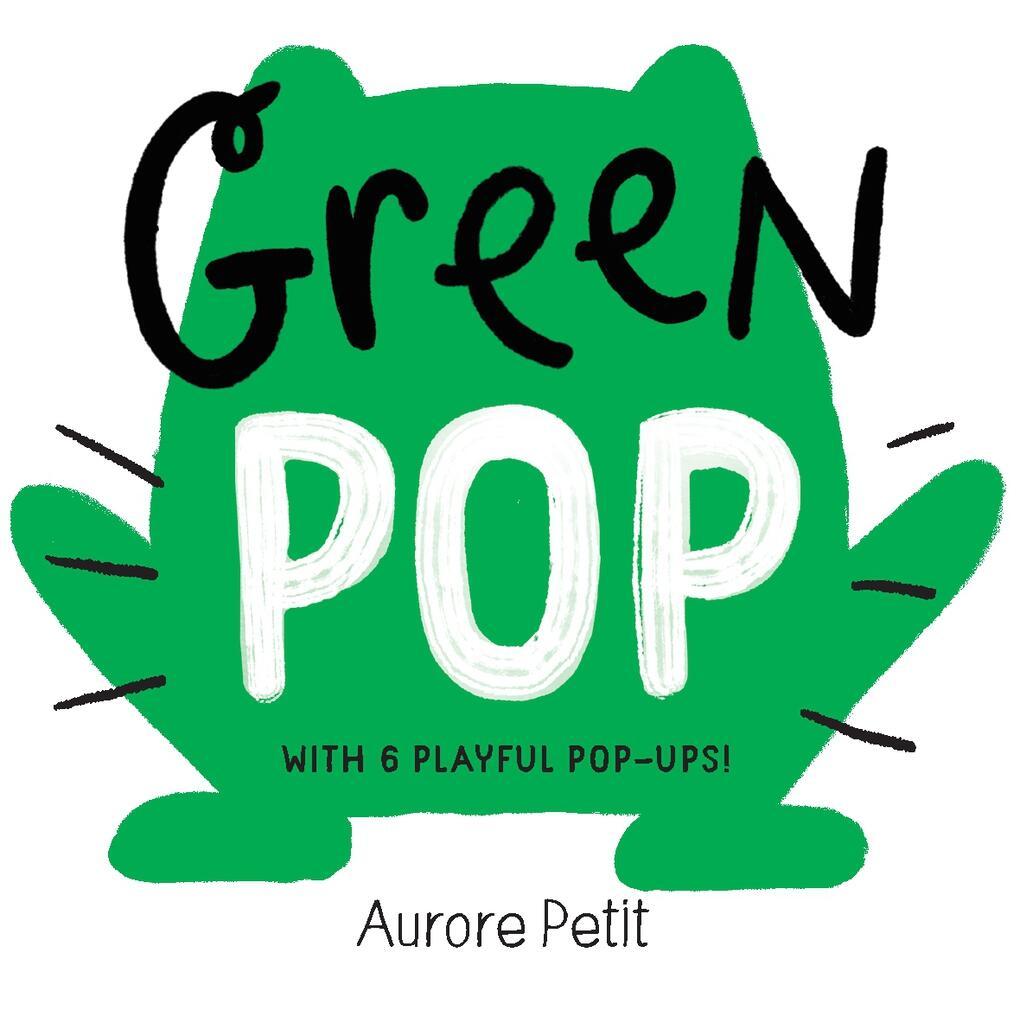 Vorderes Coverbild Green Pop (with 6 Playful Pop-Ups!)