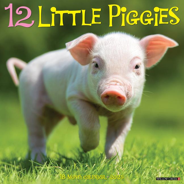 Vorderes Coverbild 12 Little Piggies 2025 12 X 12 Wall Calendar