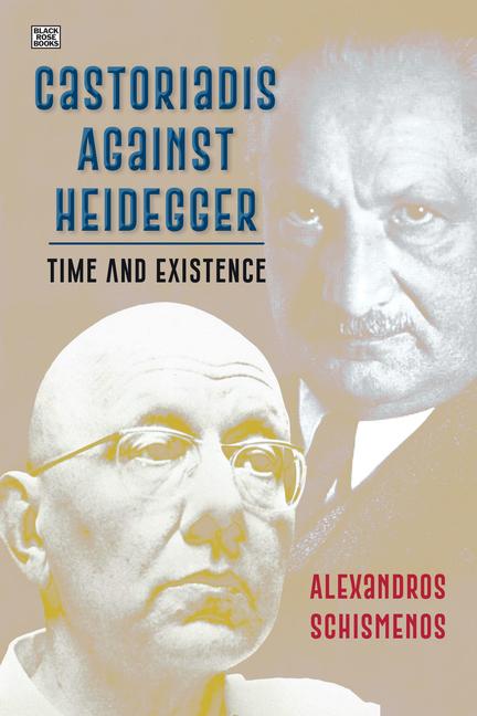 Vorderes Coverbild Castoriadis Against Heidegger