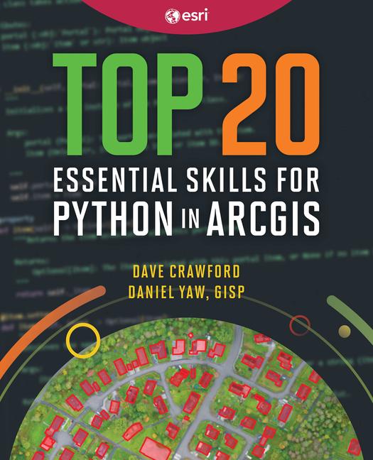 Vorderes Coverbild Top 20 Essential Skills for Python in ArcGIS