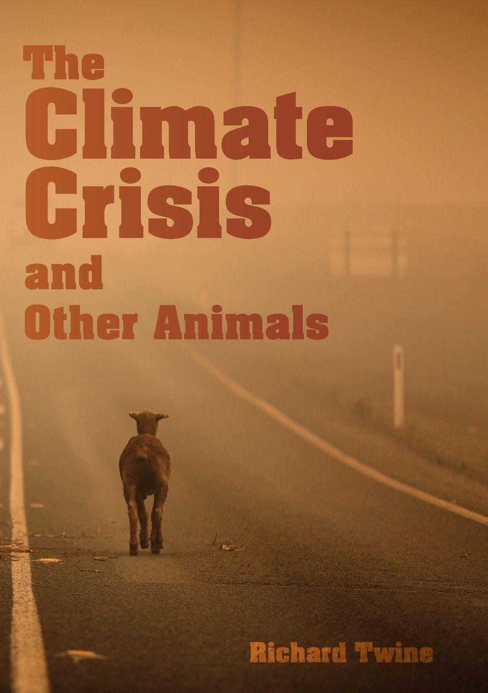 Vorderes Coverbild The Climate Crisis and Other Animals