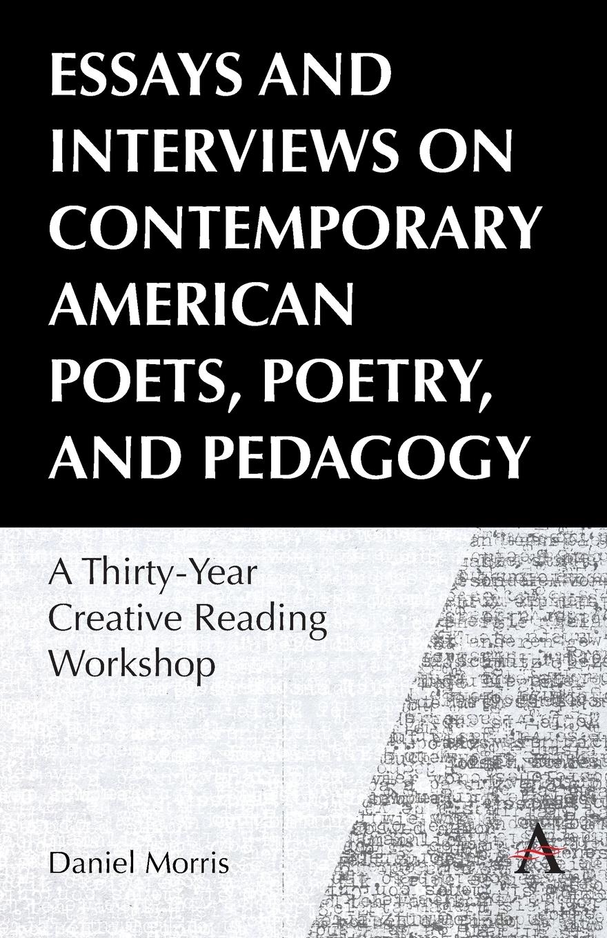 Vorderes Coverbild Essays and Interviews on Contemporary American Poets, Poetry, and Pedagogy