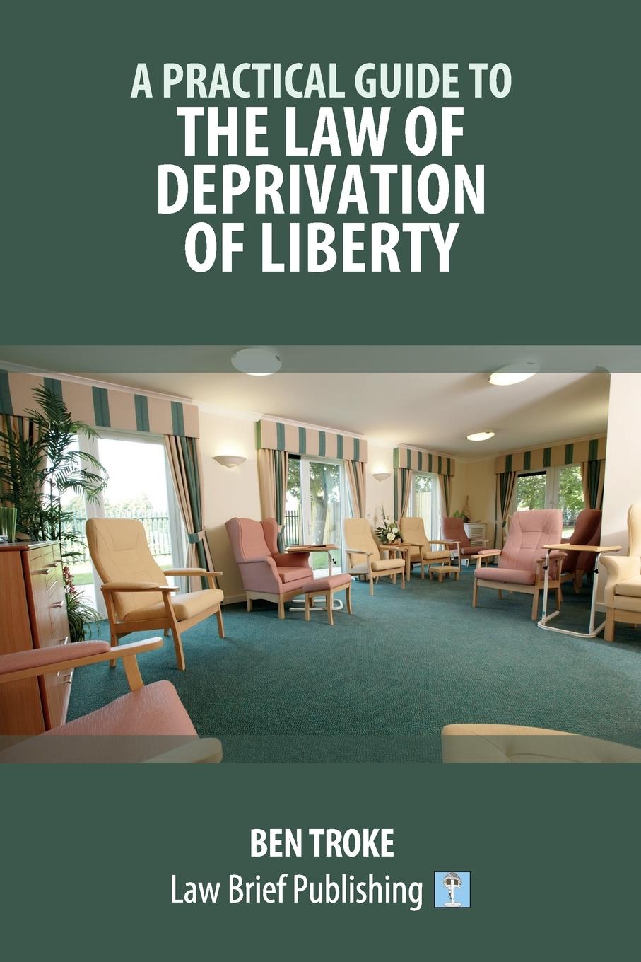 Vorderes Coverbild A Practical Guide to the Law of Deprivation of Liberty