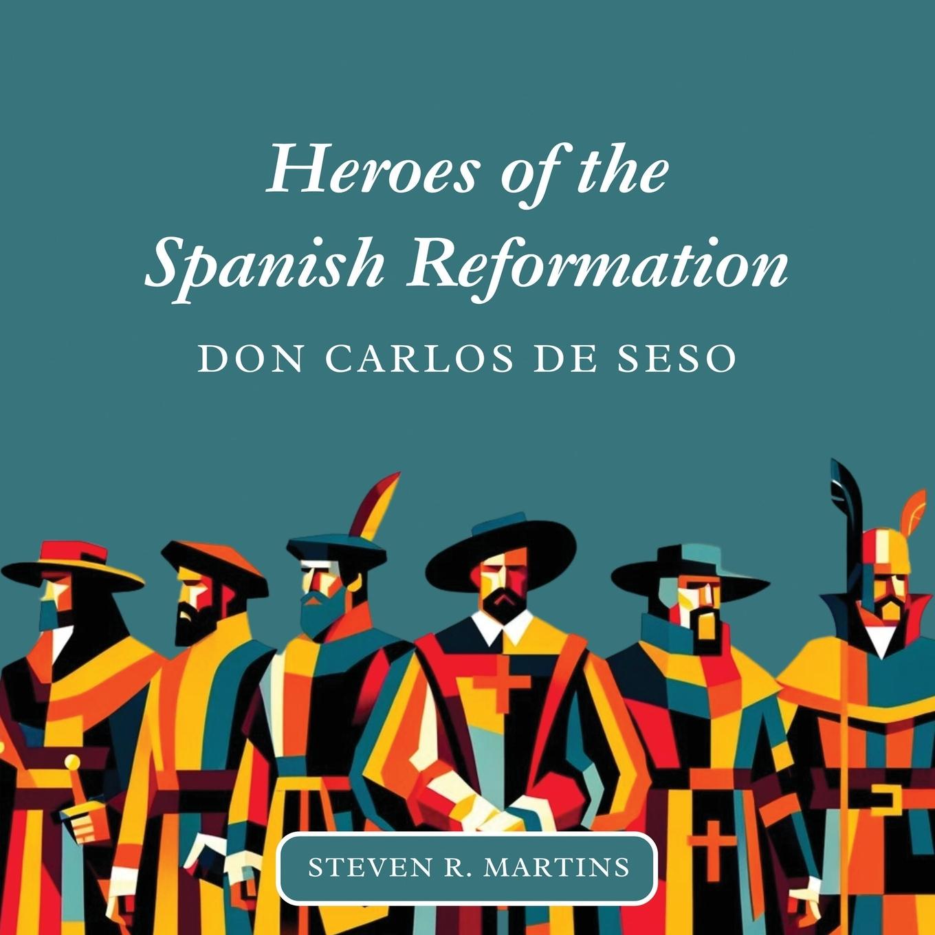 Vorderes Coverbild Heroes of the Spanish Reformation