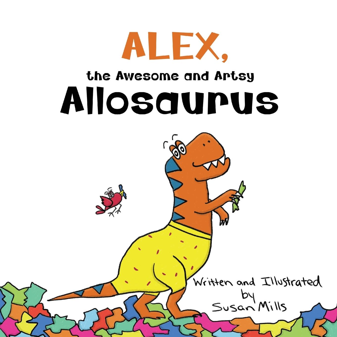 Vorderes Coverbild Alex, the Awesome and Artsy Allosaurus