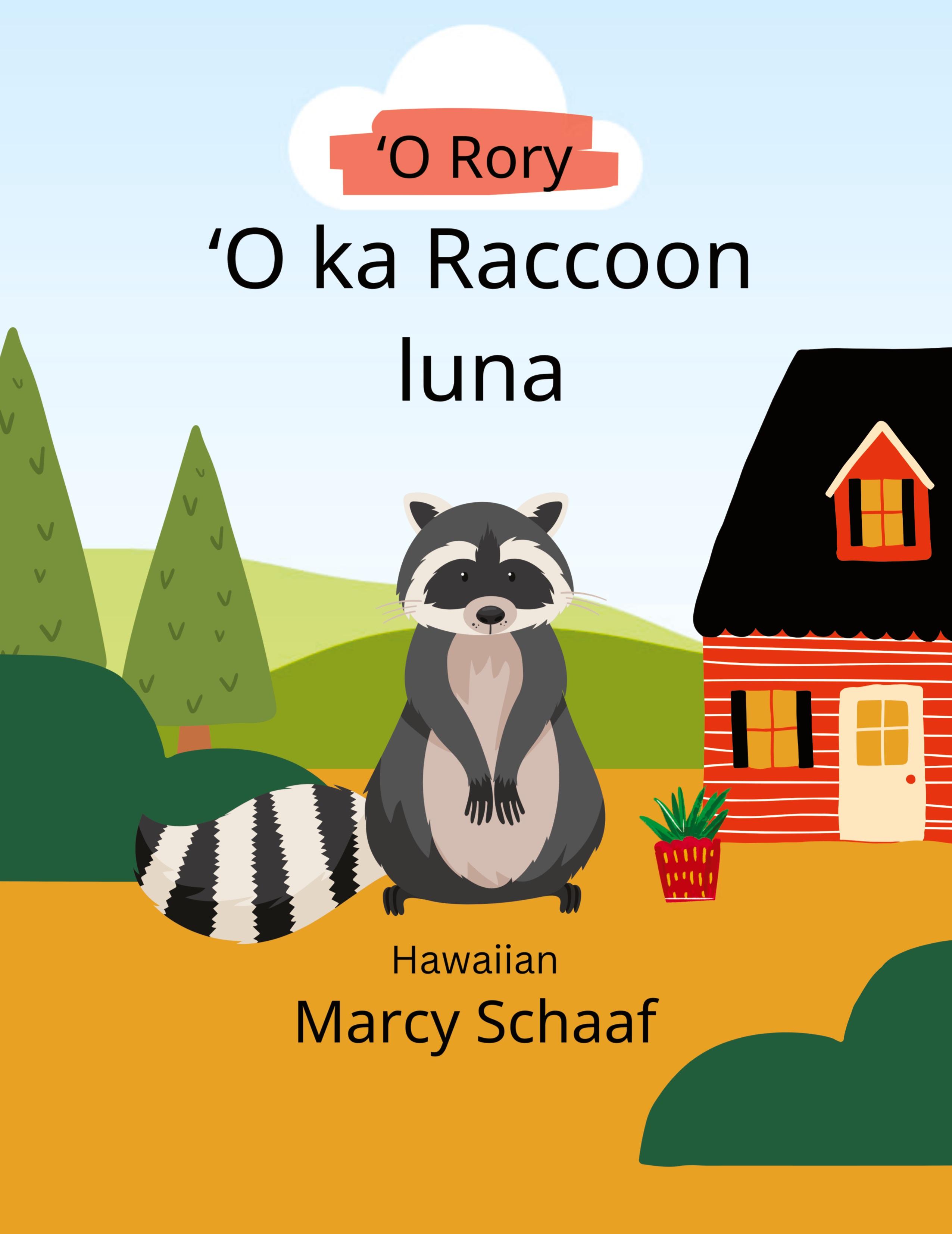 Vorderes Coverbild 'O Rory ¿O ka Raccoon luna (Hawaiian) Rory the Rooftop Raccoon