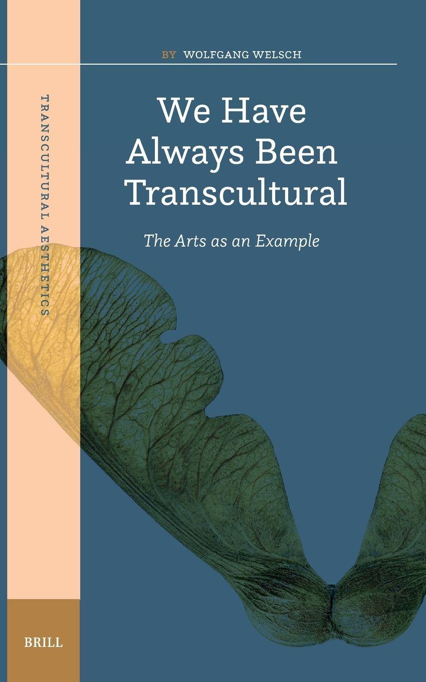 Vorderes Coverbild We Have Always Been Transcultural: The Arts as an Example