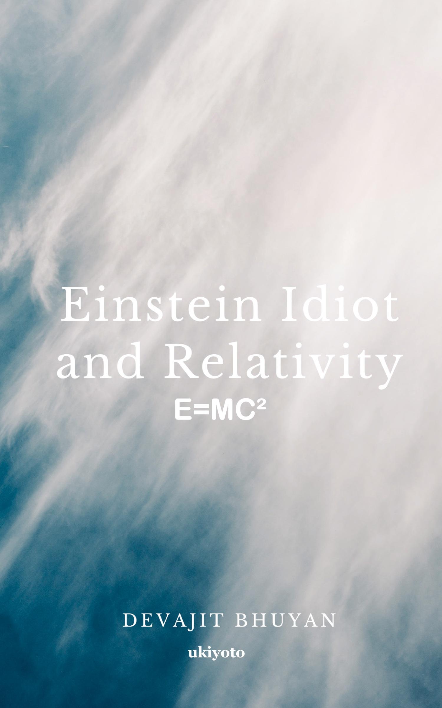 Vorderes Coverbild Einstein Idiot and Relativity