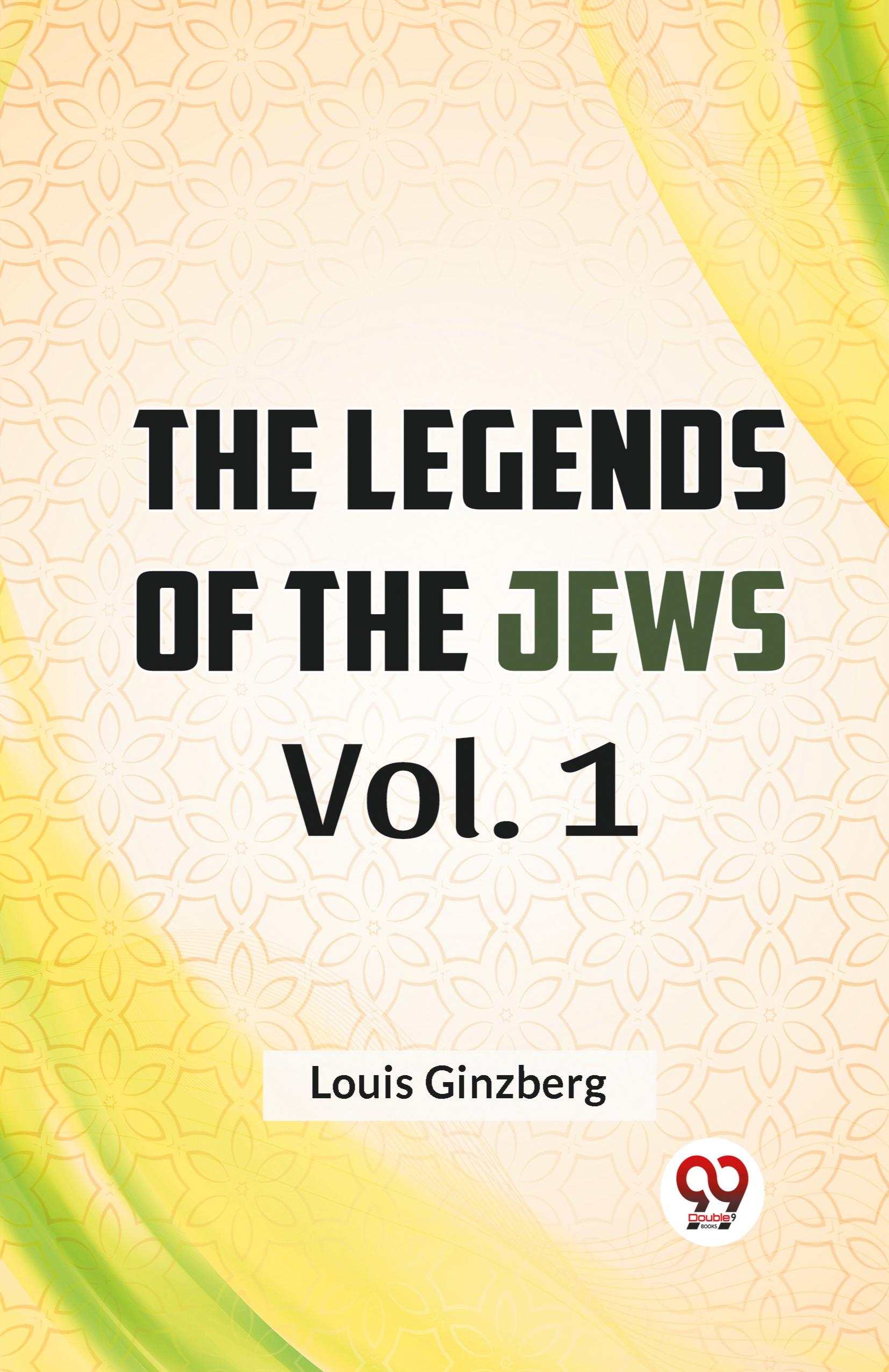 Vorderes Coverbild The Legends Of The Jews Vol. 1