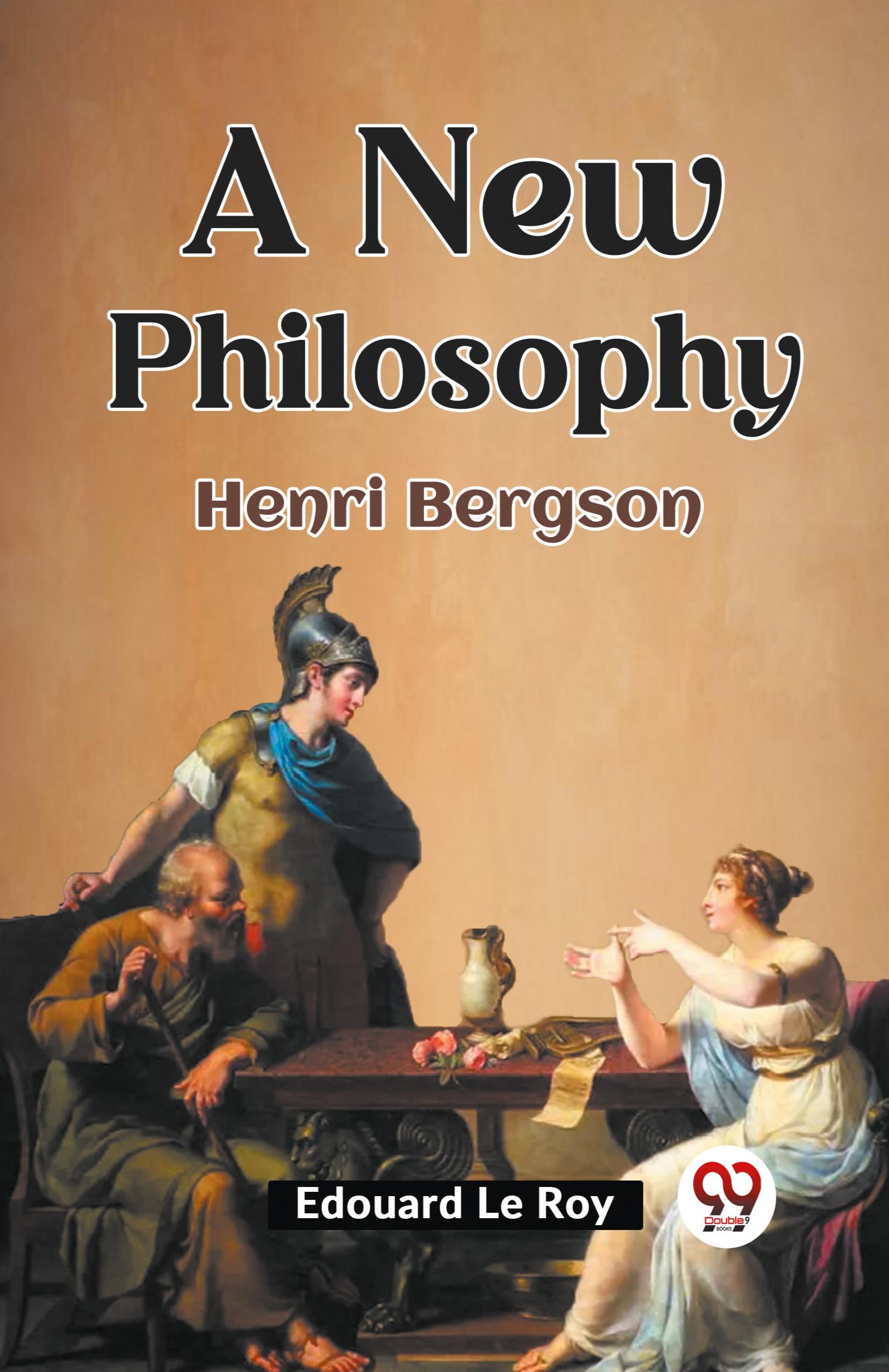Vorderes Coverbild A New Philosophy Henri Bergson
