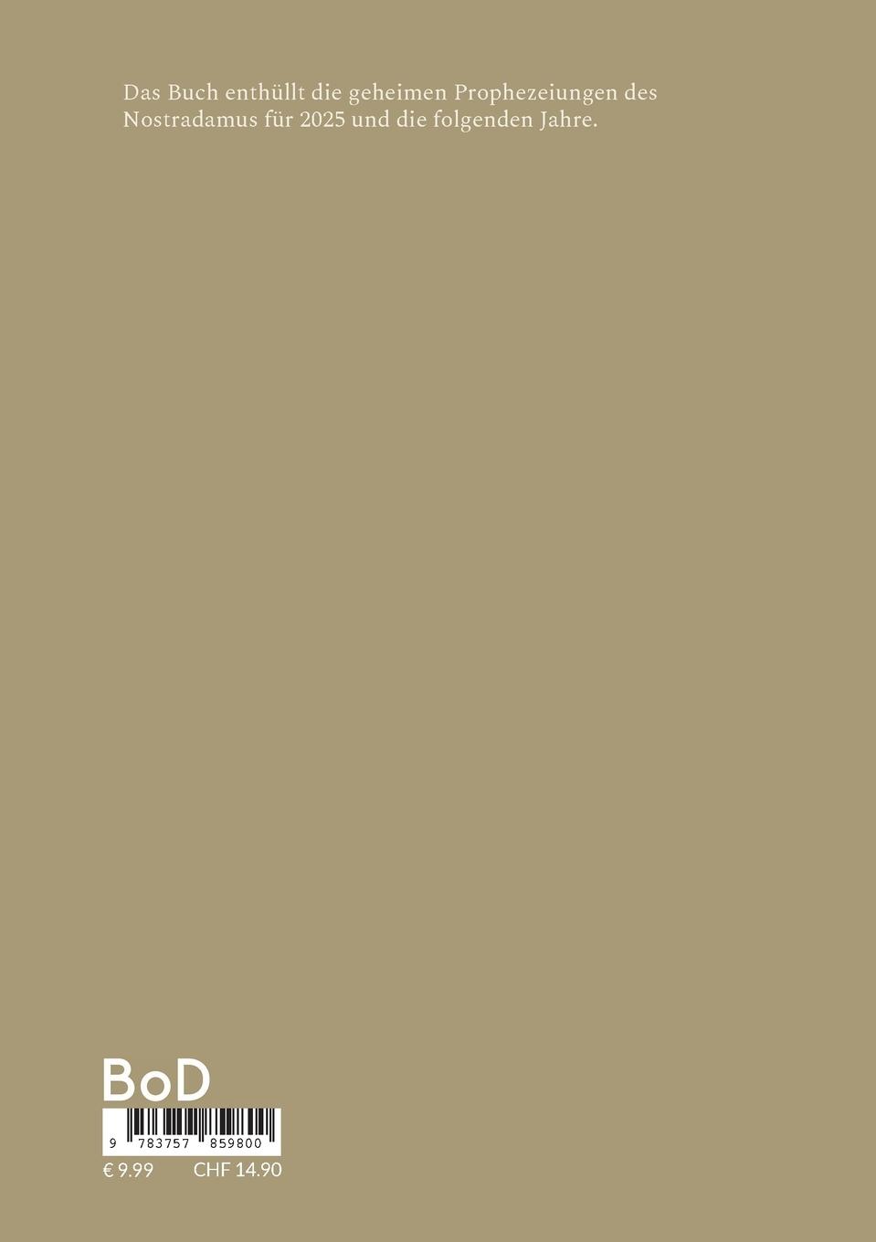 Rückseitencover Die Prophezeiungen des Nostradamus für 2025 und die folgenden Jahre