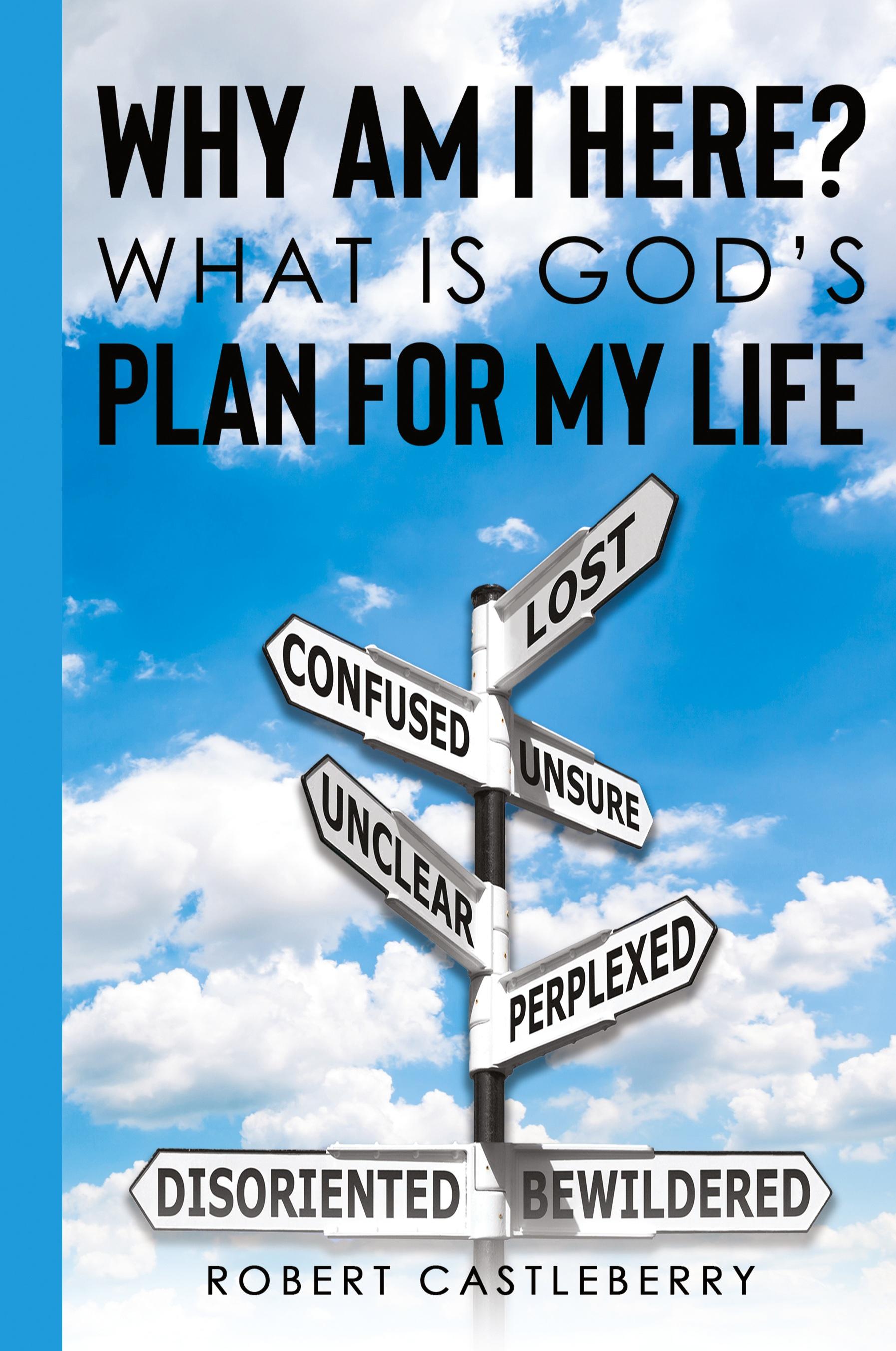 Vorderes Coverbild Why Am I Here - What is God's Plan for My Life
