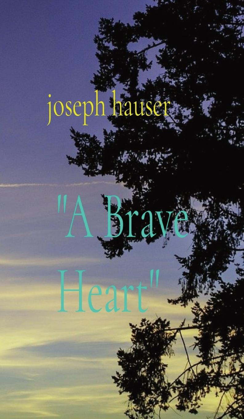 Vorderes Coverbild "A Brave Heart"