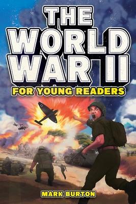 Vorderes Coverbild The World War 2 for Young Readers