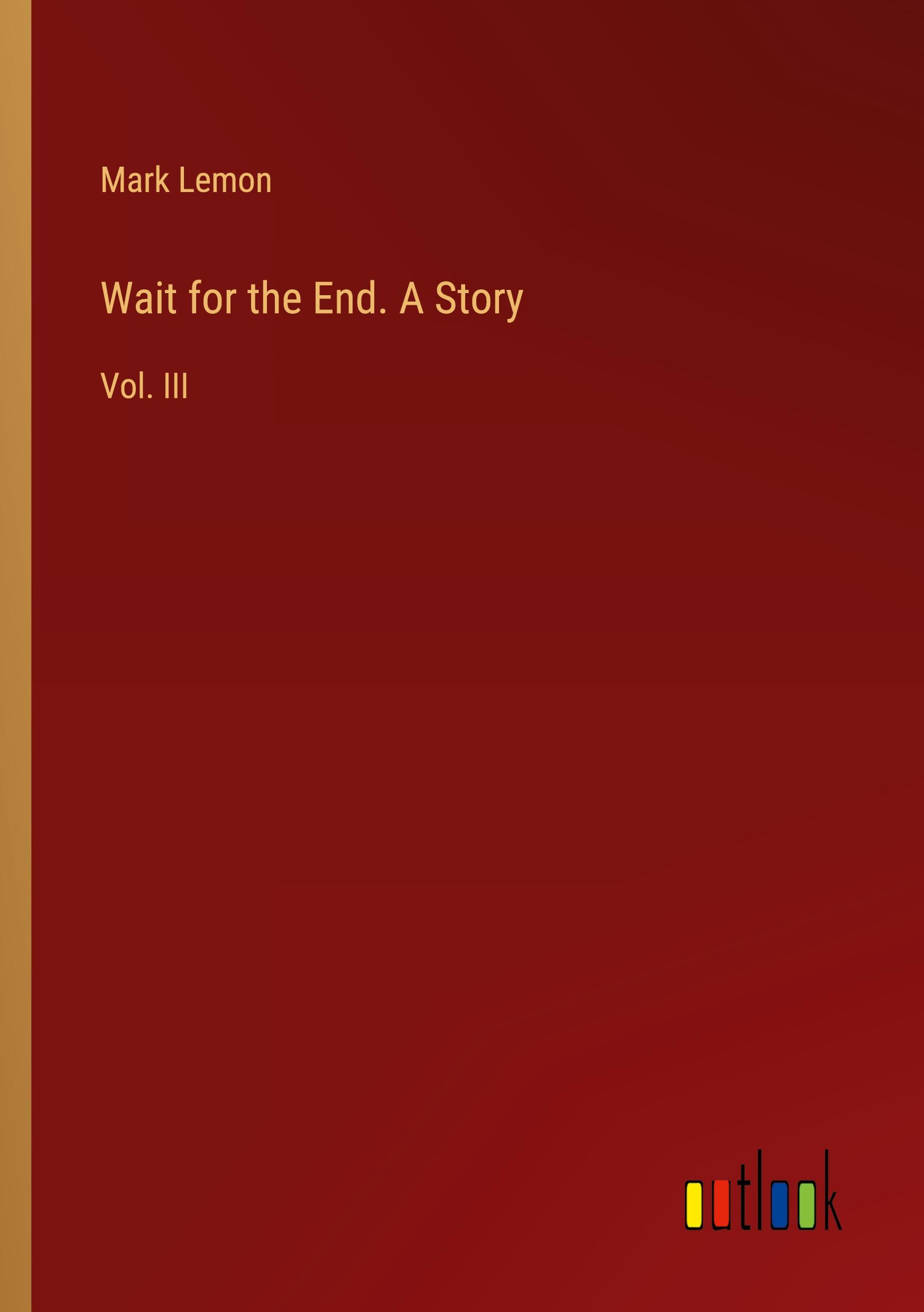 Vorderes Coverbild Wait for the End. A Story