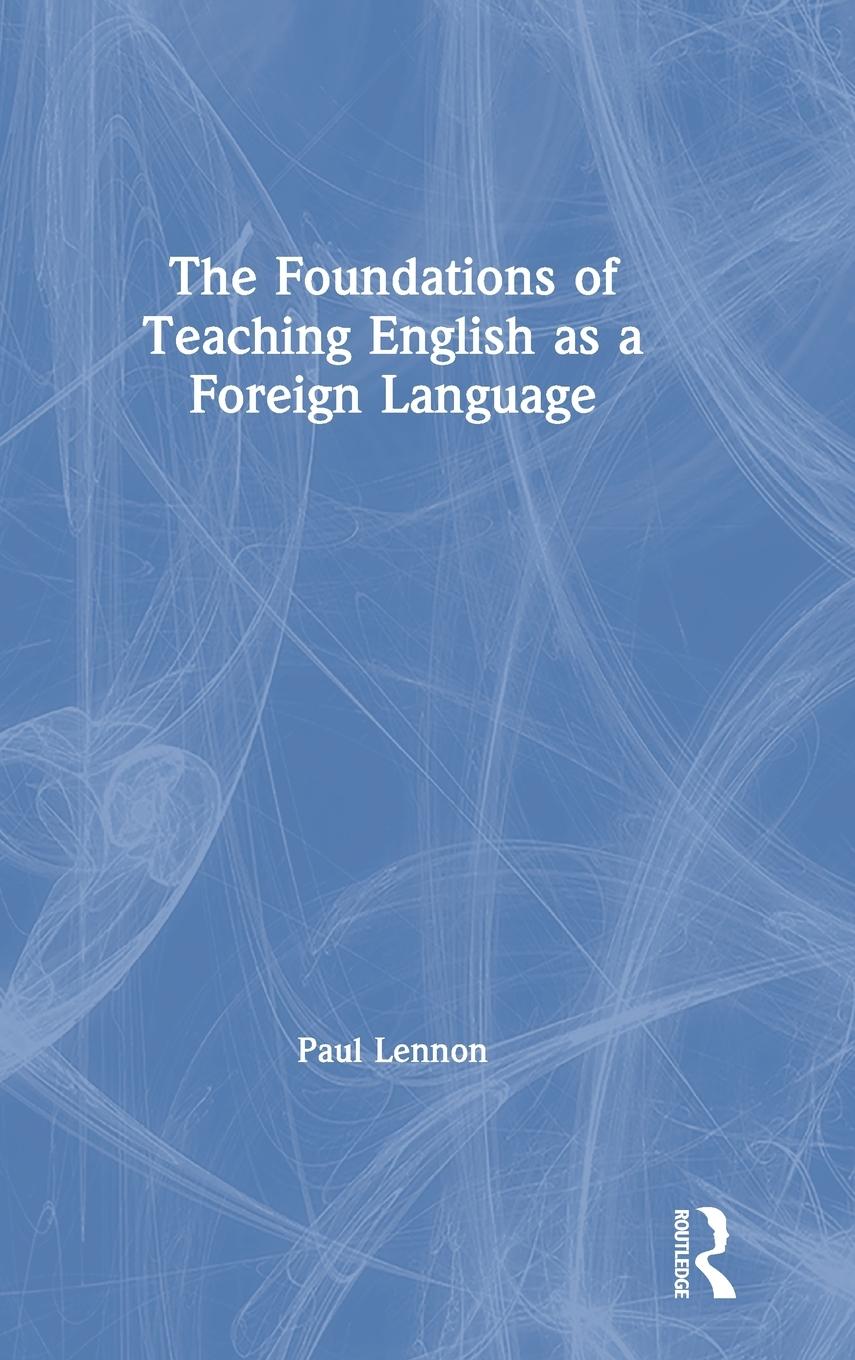 Vorderes Coverbild The Foundations of Teaching English as a Foreign Language