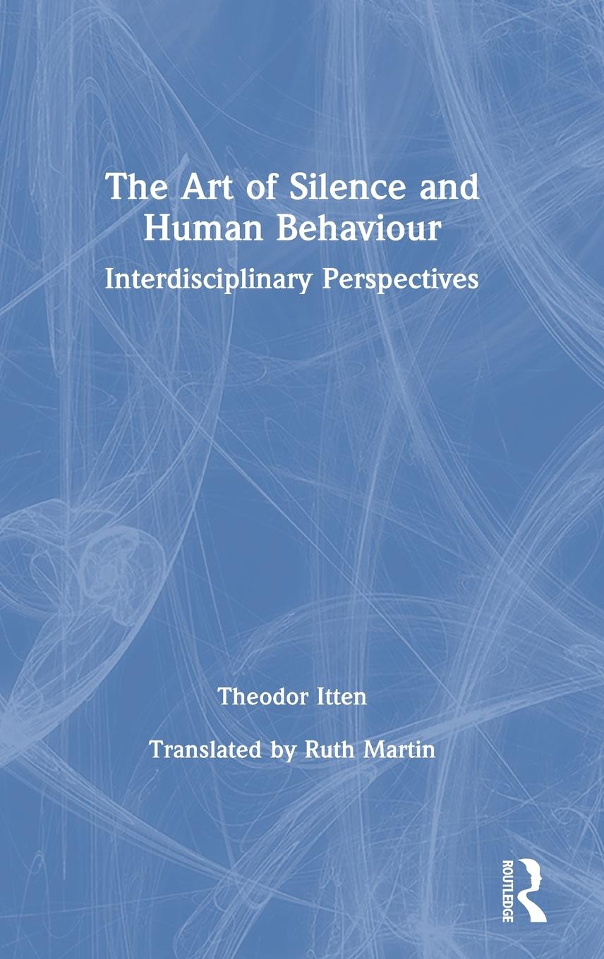 Vorderes Coverbild The Art of Silence and Human Behaviour