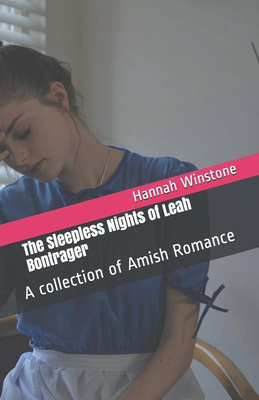 Vorderes Coverbild The Sleepless Nights of Leah Bontrager A Collection of Amish Romance