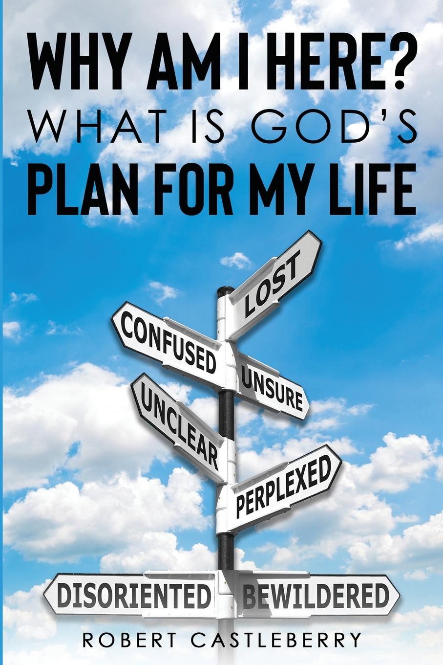 Vorderes Coverbild Why Am I Here - What is God's Plan for My Life