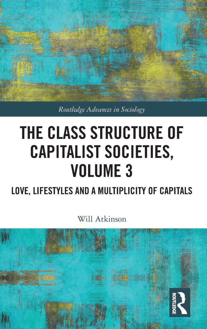 Vorderes Coverbild The Class Structure of Capitalist Societies, Volume 3