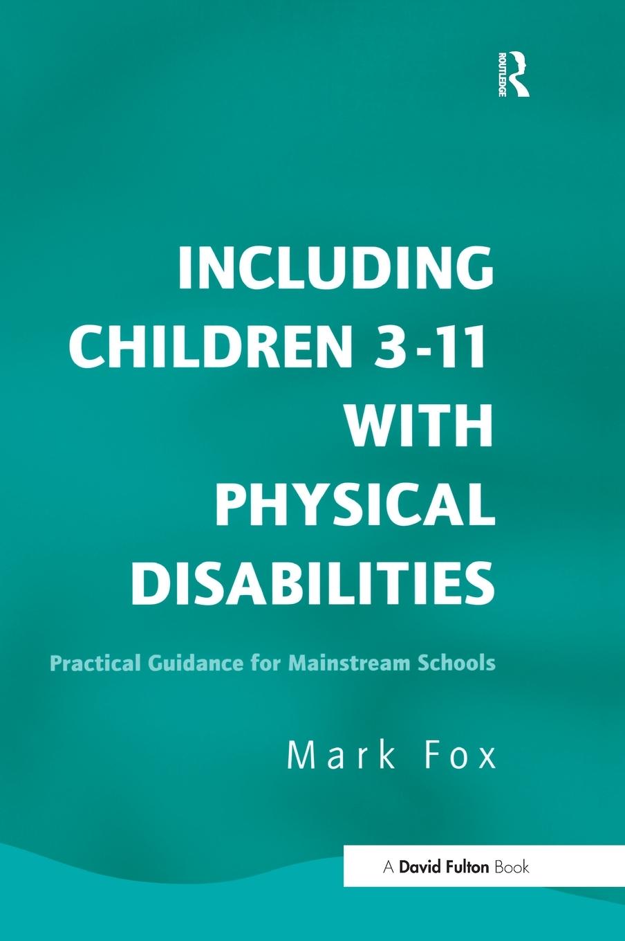 Vorderes Coverbild Including Children 3-11 With Physical Disabilities